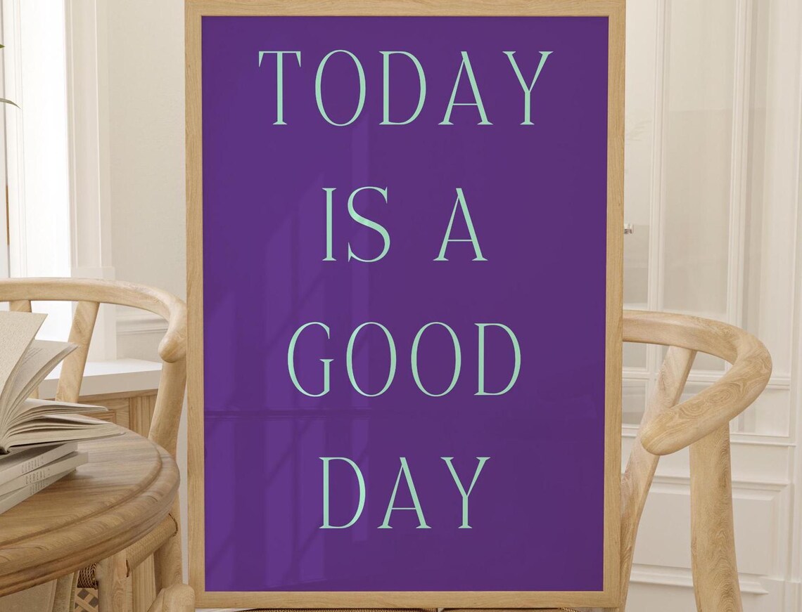 Today Is a Good Day Purple Background Serif Inspirational Quote Poster