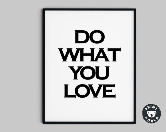 Quote Print Do What You Love Print Quote Large Wall Art Black And White Prints Prints Typography Print Quote
