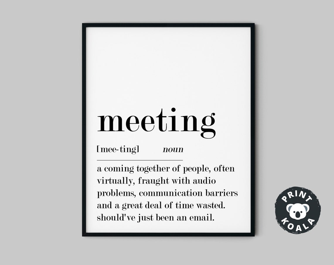 Meeting Definition Funny Office Humor Should Have Been An Email Poster