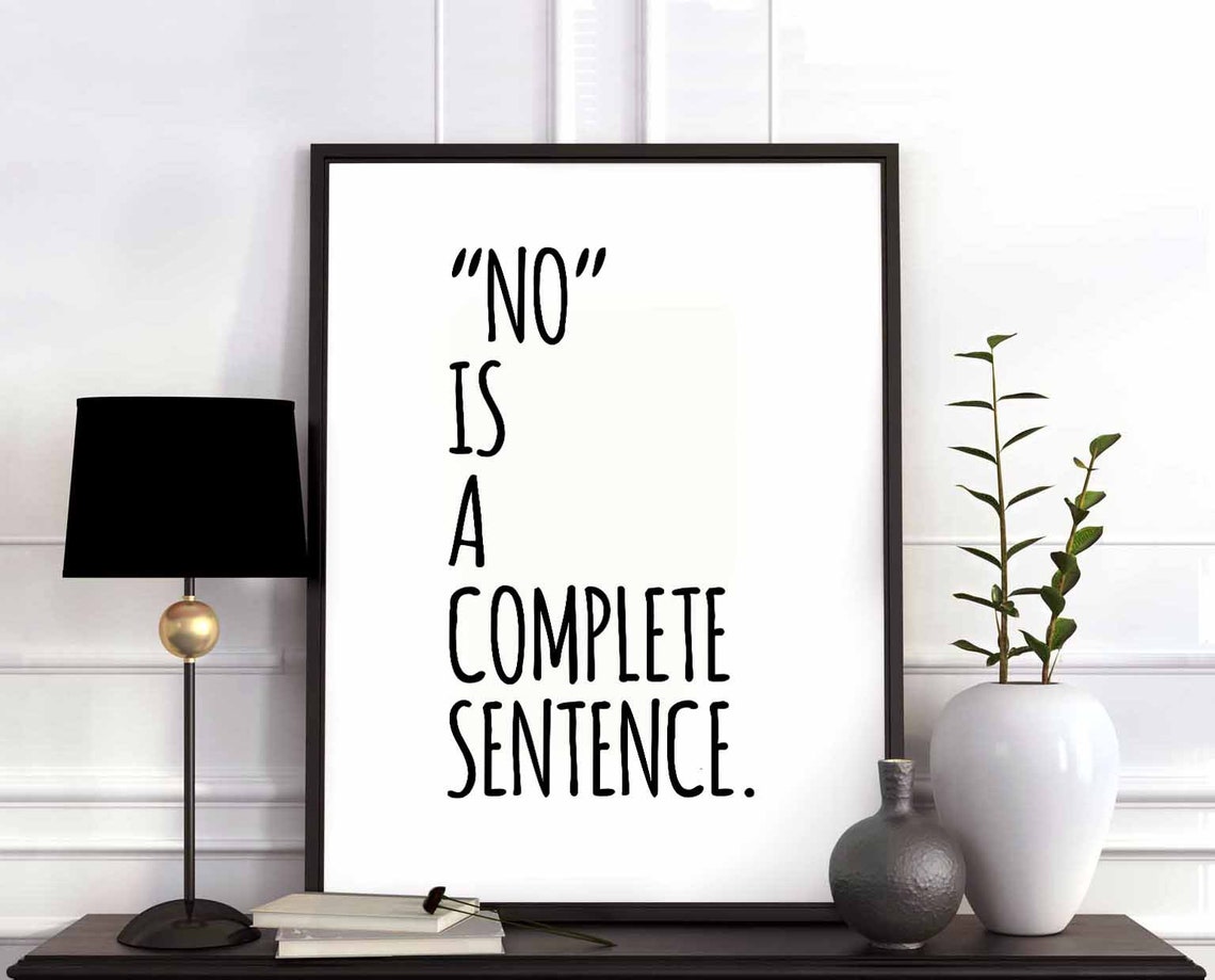 No Is a Complete Sentence Boundary Setting Empowerment Quote Poster