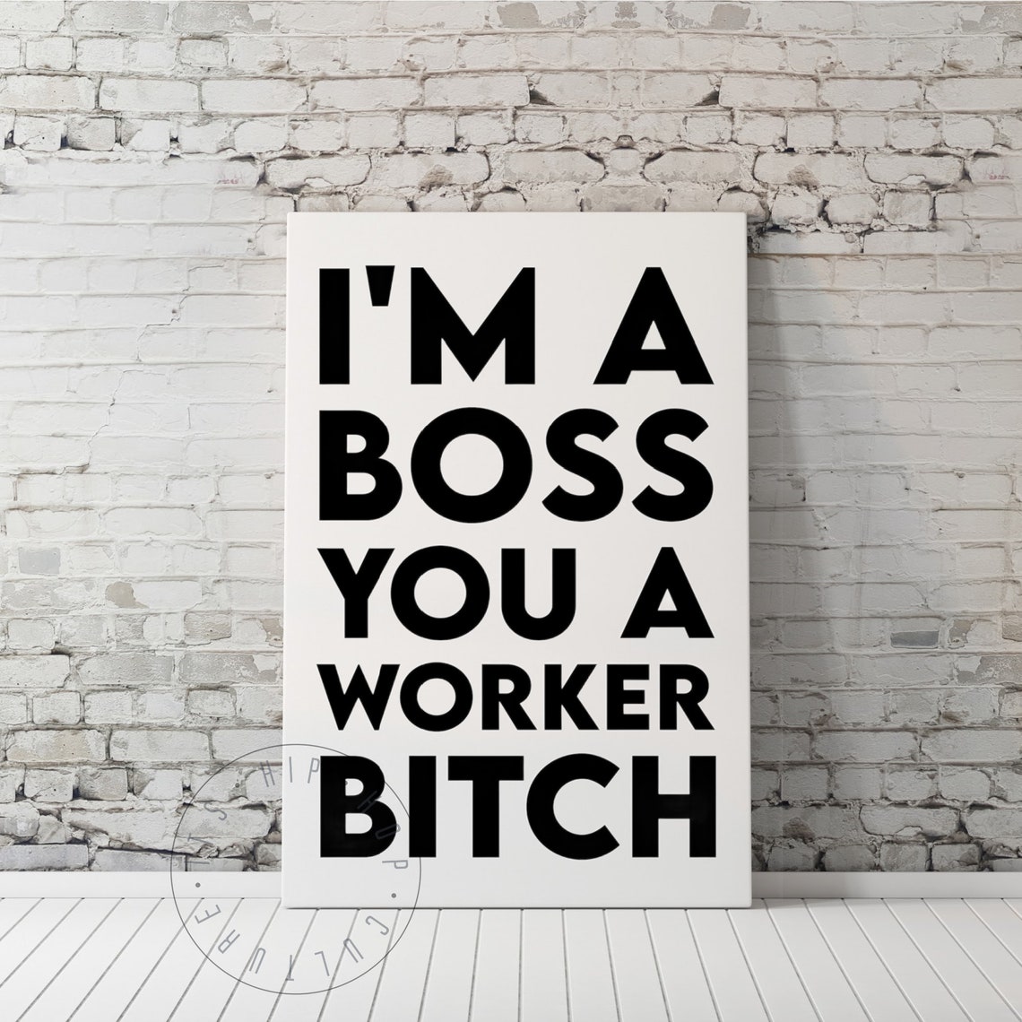 I'm A Boss You A Worker Bitch Bold Rap Lyrics Minimalist Poster