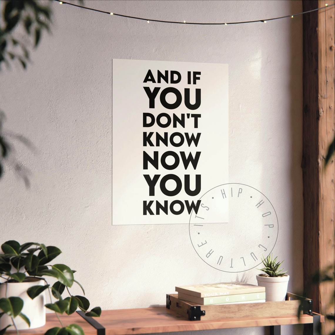 And If You Don't Know Now You Know Bold Rap Lyric Quote Poster - Image 7