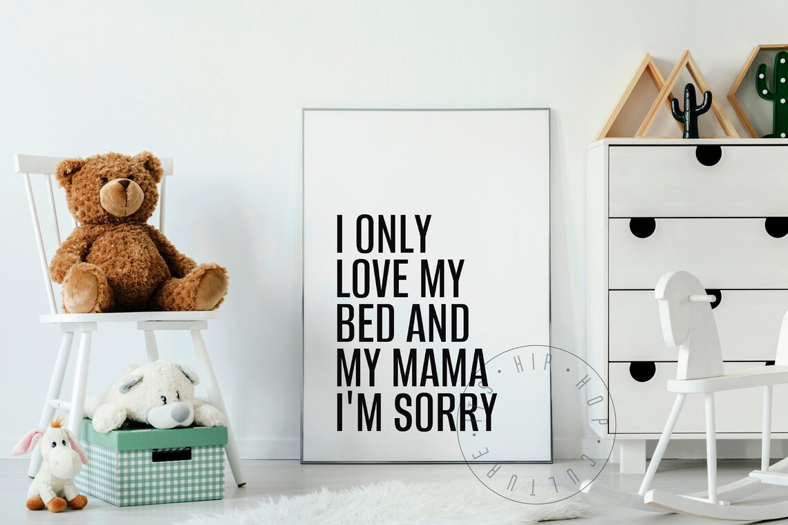 Love My Bed And Mama Poster Kids Hip Hop Lyrics Poster Kids Rap Art Old School Rap Home Decor Kids Room Decor Hip Hop Nursery Poster - Image 5