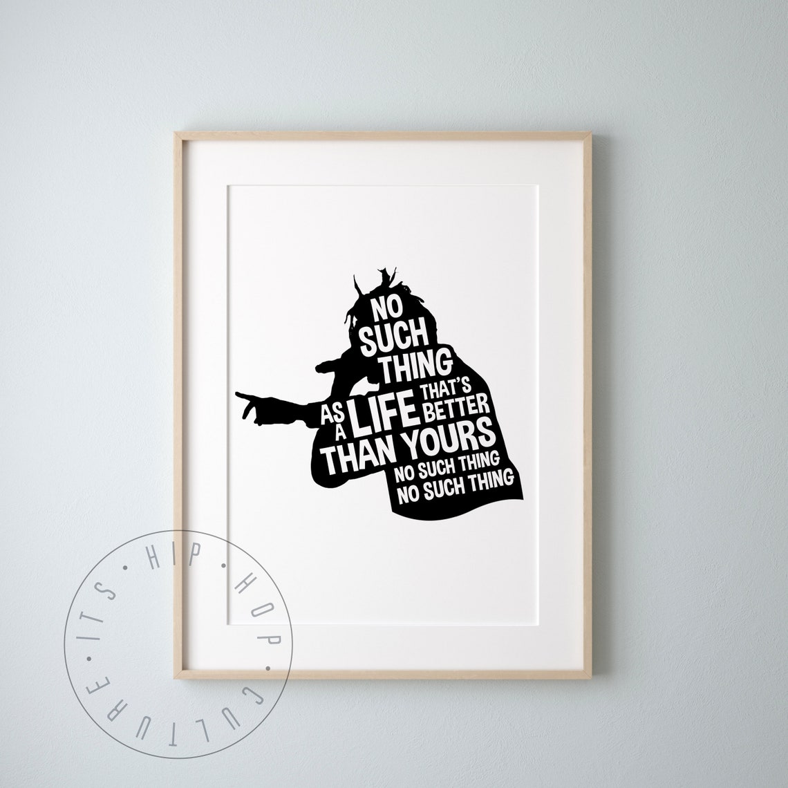No Such Thing As A Life Better Than Yours Rapper Silhouette Poster - Image 4