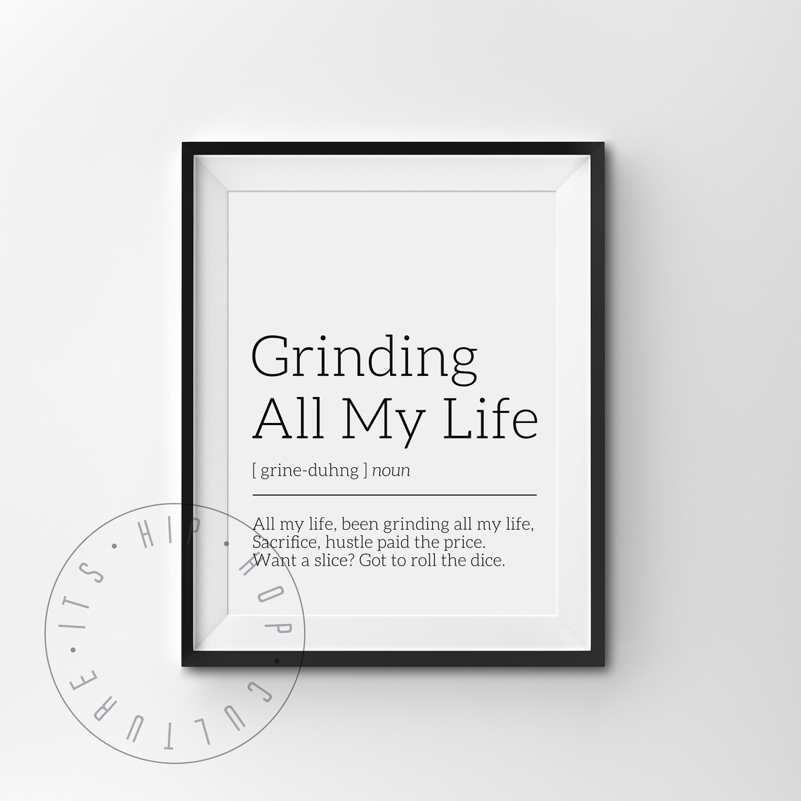 Grinding Lyric Definition Print Grinding Song Lyric Hip Hop Poster Rap Music Lyrics Poster Hip Hop Lyrics Hip Hop Poster Rapper Quote - Image 4