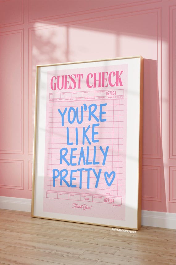 You’re Like Really Pretty Guest Check Art Print