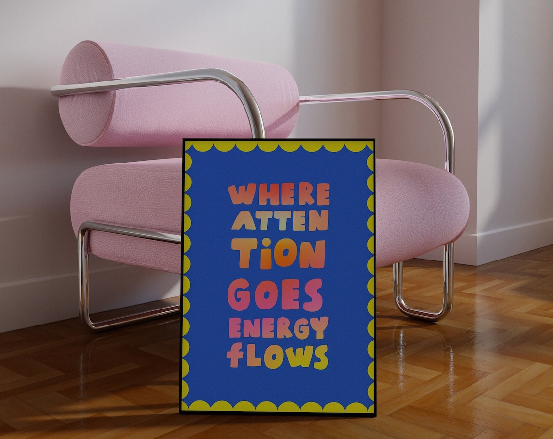 Where Attention Goes Energy Flows Colorful Retro Typography Quote Poster