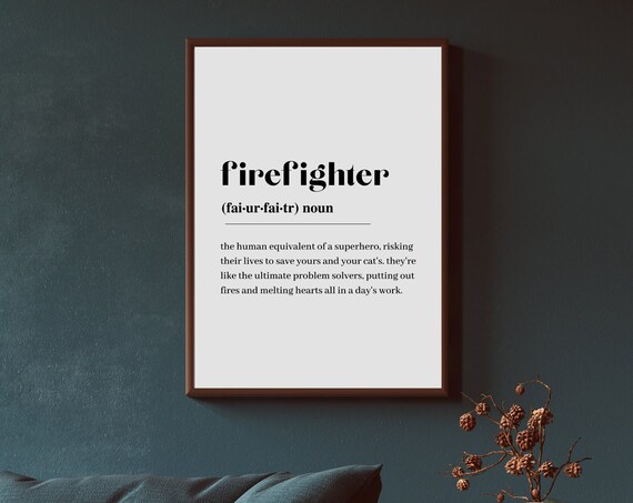 Firefighter Funny Definition Dictionary Style Hero Quote Art Poster