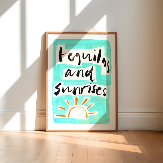 Tequilas and Sunrises Hand Lettered Quote Summer Bar Wall Poster