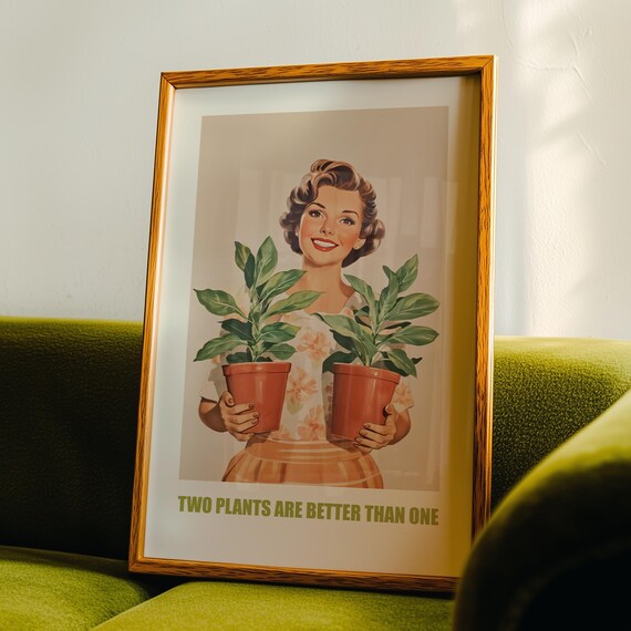 Two Plants Are Better Than One Retro Plant Lady Funny Gift Poster