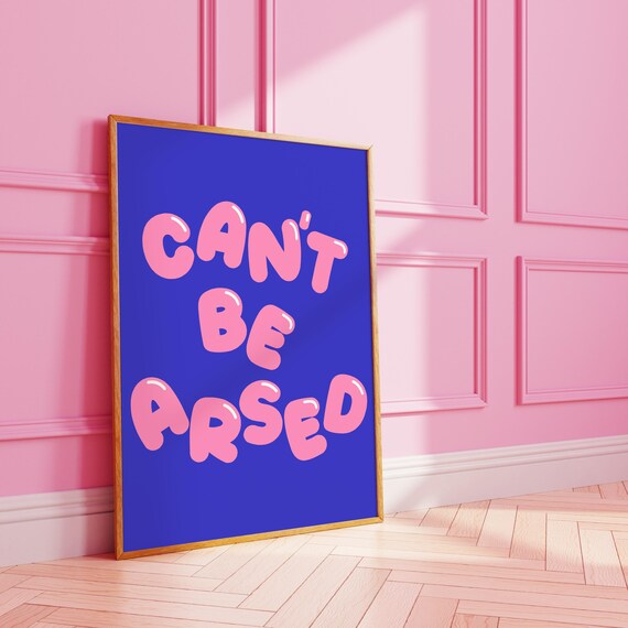 Cant Be Arsed Poster Leopard Print Wall Art A3 A4 8x10 A5 5x7