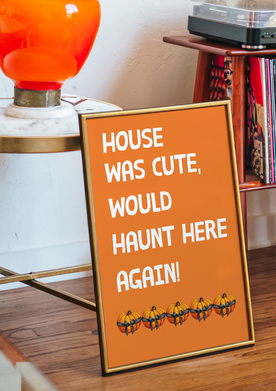 House Was Cute Would Haunt Here Again Funny Pumpkin Halloween Poster - Image 3