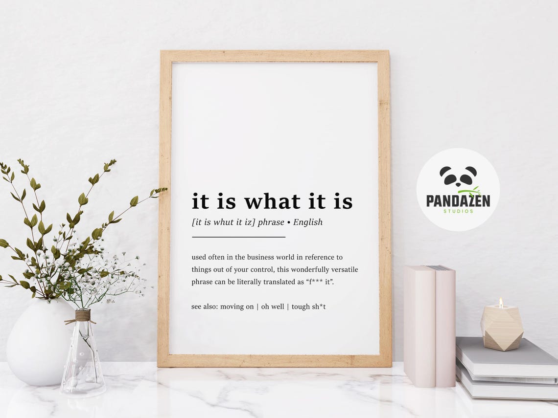 It Is What It Is Funny Business Phrase Dictionary Definition Poster - Image 7