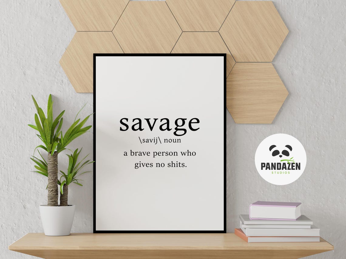 Savage Definition Brave Person Bold Funny Typography Quote Poster - Image 6