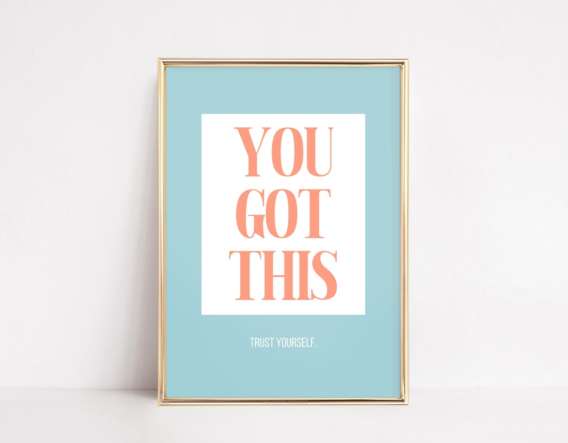 You Got This Trust Yourself Affirmation Poster