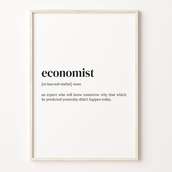 Economist Definition Print Dictionary Poster Quote Wall Art Economist Funny Art Gift For Economist Economist Funny Gift C17 123
