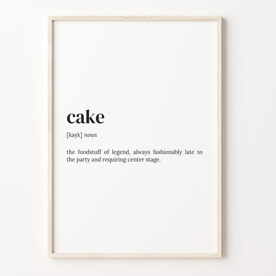 Cake Definition Print Dictionary Poster Quote Wall Art Funny Cake Art Cake Funny Gift Cake Lover Quote Christmas Present C17 62