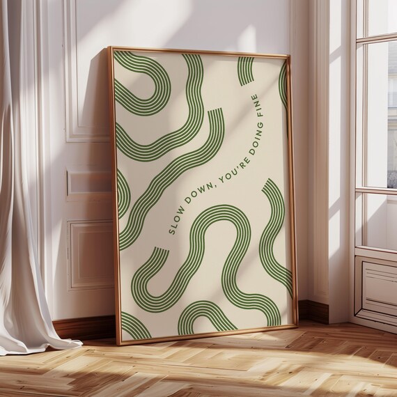 Slow Down You're Doing Fine Green Retro Wavy Line Quote Poster
