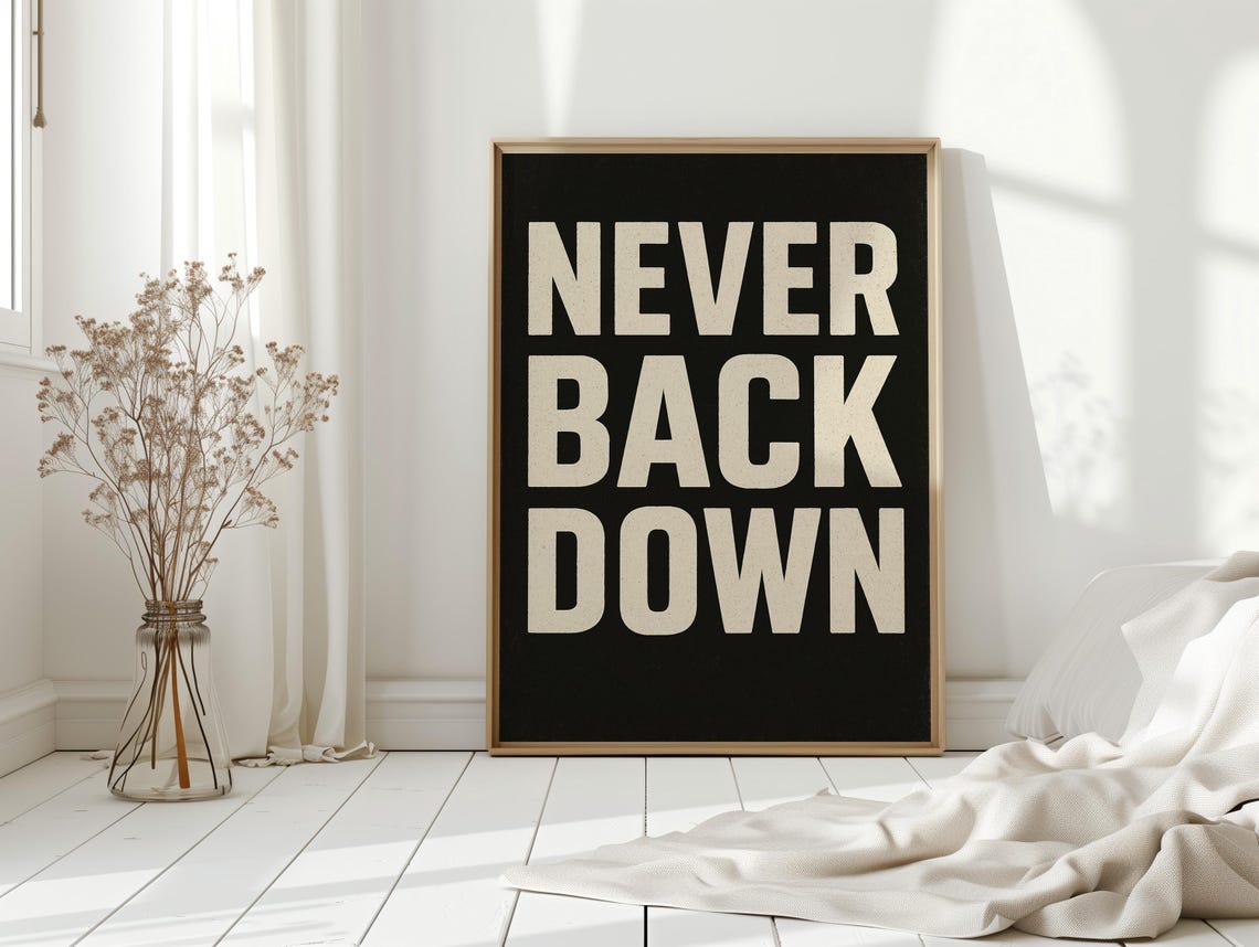 Never Back Down Motivational Wall Art Bold Black White Typography Print For Gym Office Or Home Decor