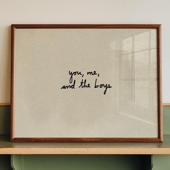 You Me and the Boys Typography Art Print