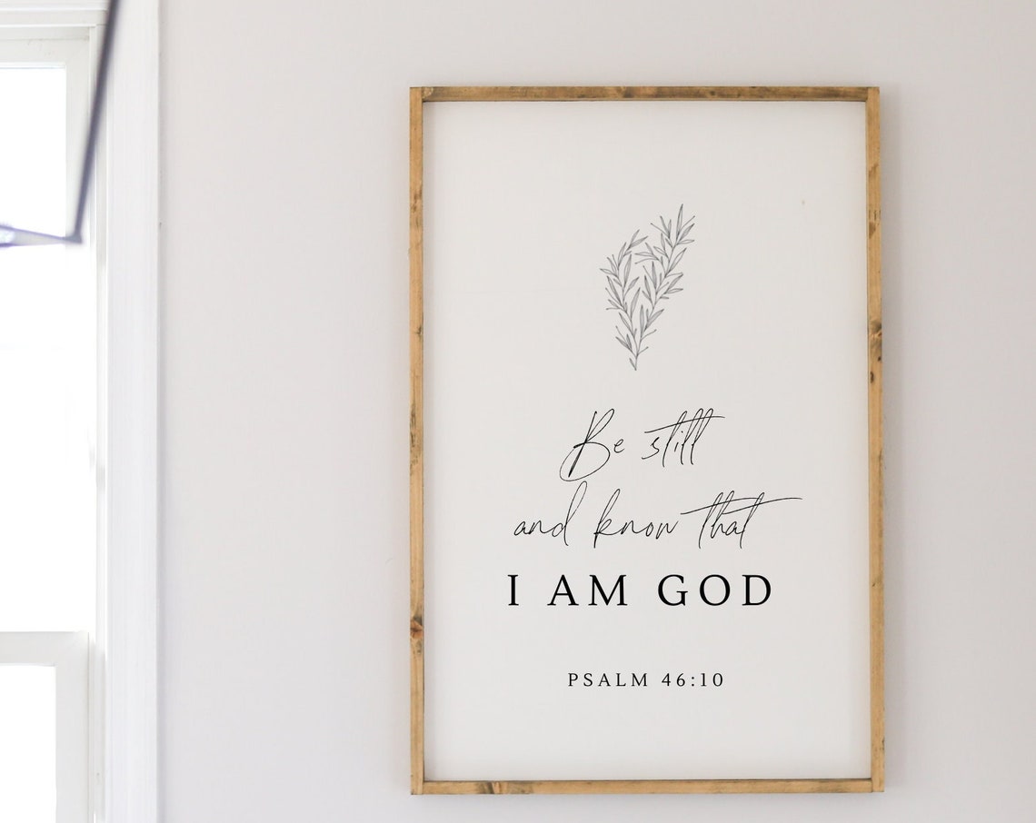 Be Still And Know That I Am God Psalm 46:10 Scripture Poster