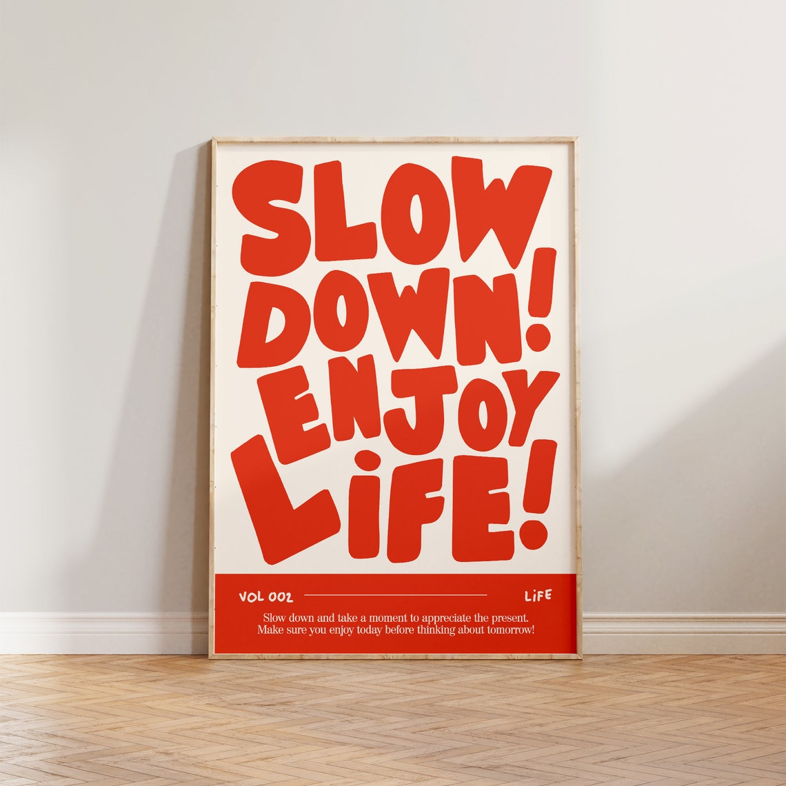 Slow Down Enjoy Life Bold Red Typography Motivational Quote Poster