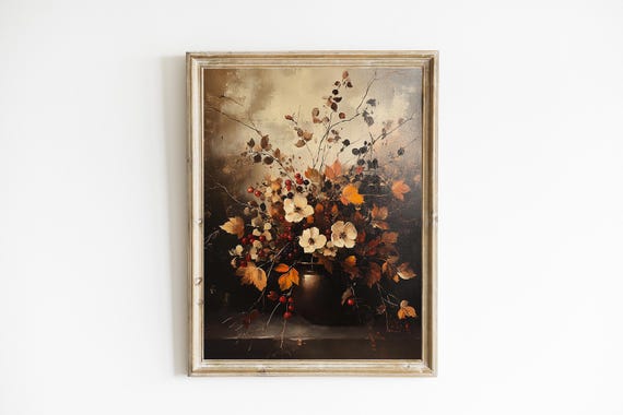 Moody Fall Floral Vintage Still Life Dark Painting Botanical Wall Art E983