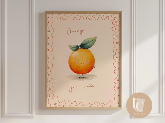 Orange You Cute Smiling Citrus Fruit Pun Kids Nursery Decor Poster