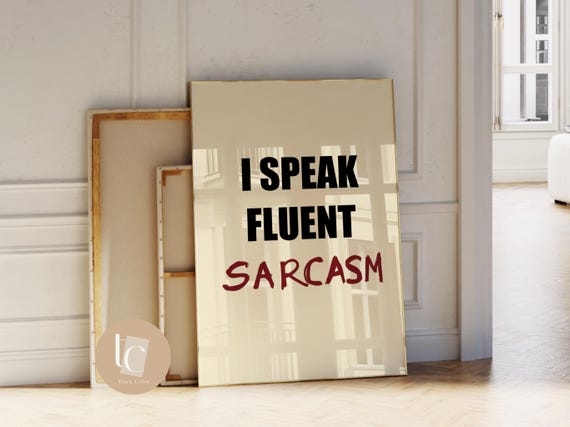 I Speak Fluent Sarcasm Funny Wall Art Print Quote Poster Rude Sweary Vulgar Typography