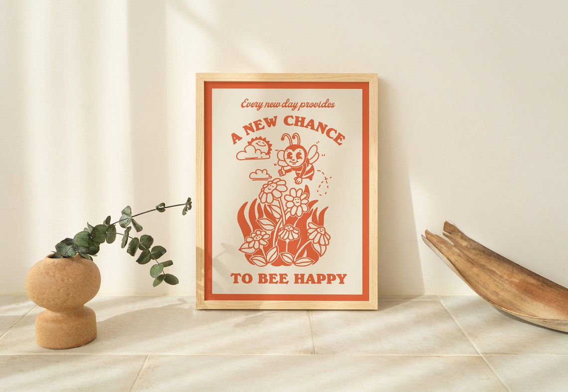 Every New Day Provides a New Chance to Bee Happy Quote Poster - Image 2