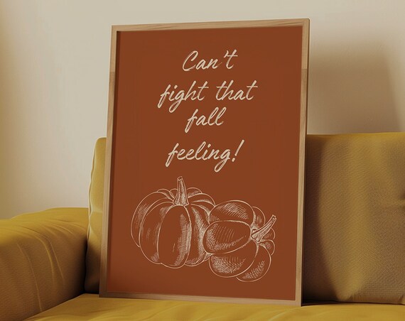 Can't Fight That Fall Feeling Rust Pumpkin Script Typography Poster
