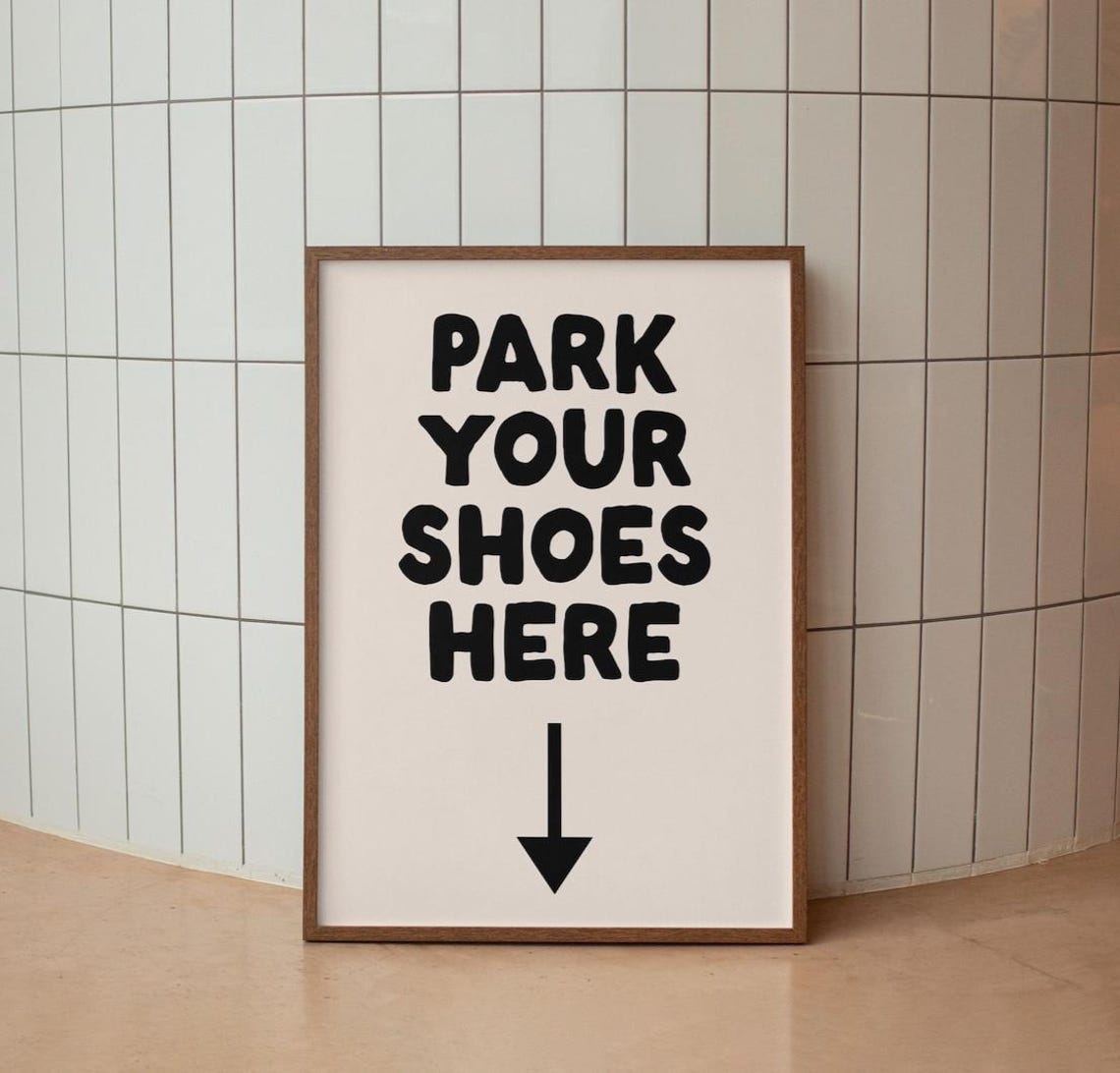 Park Your Shoes Here Bold Typography Entryway Hallway Decor Poster