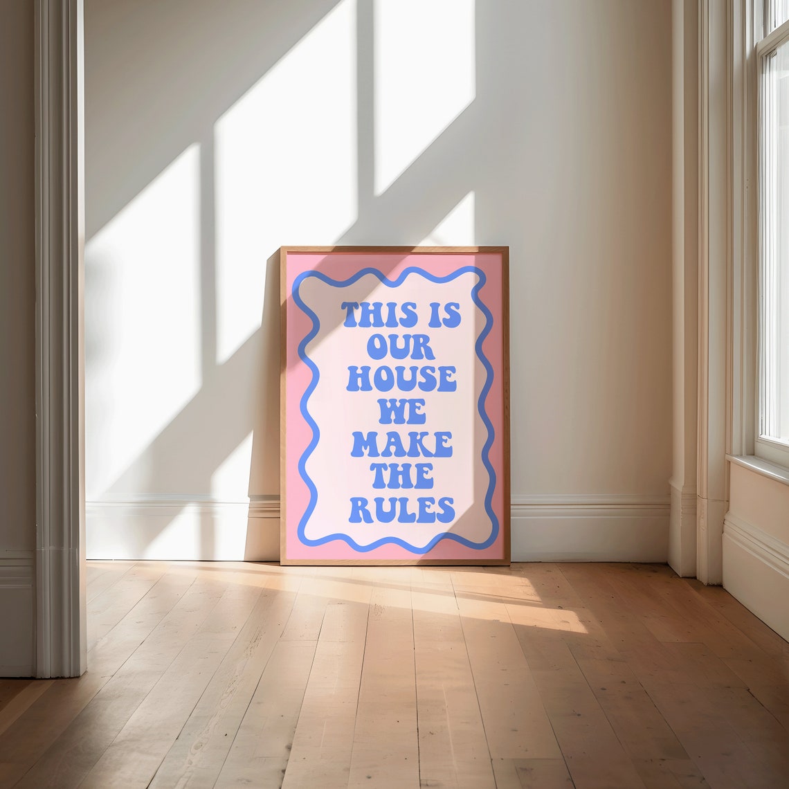 This Is Our House We Make The Rules Retro Pink Blue Quote Poster - Image 2