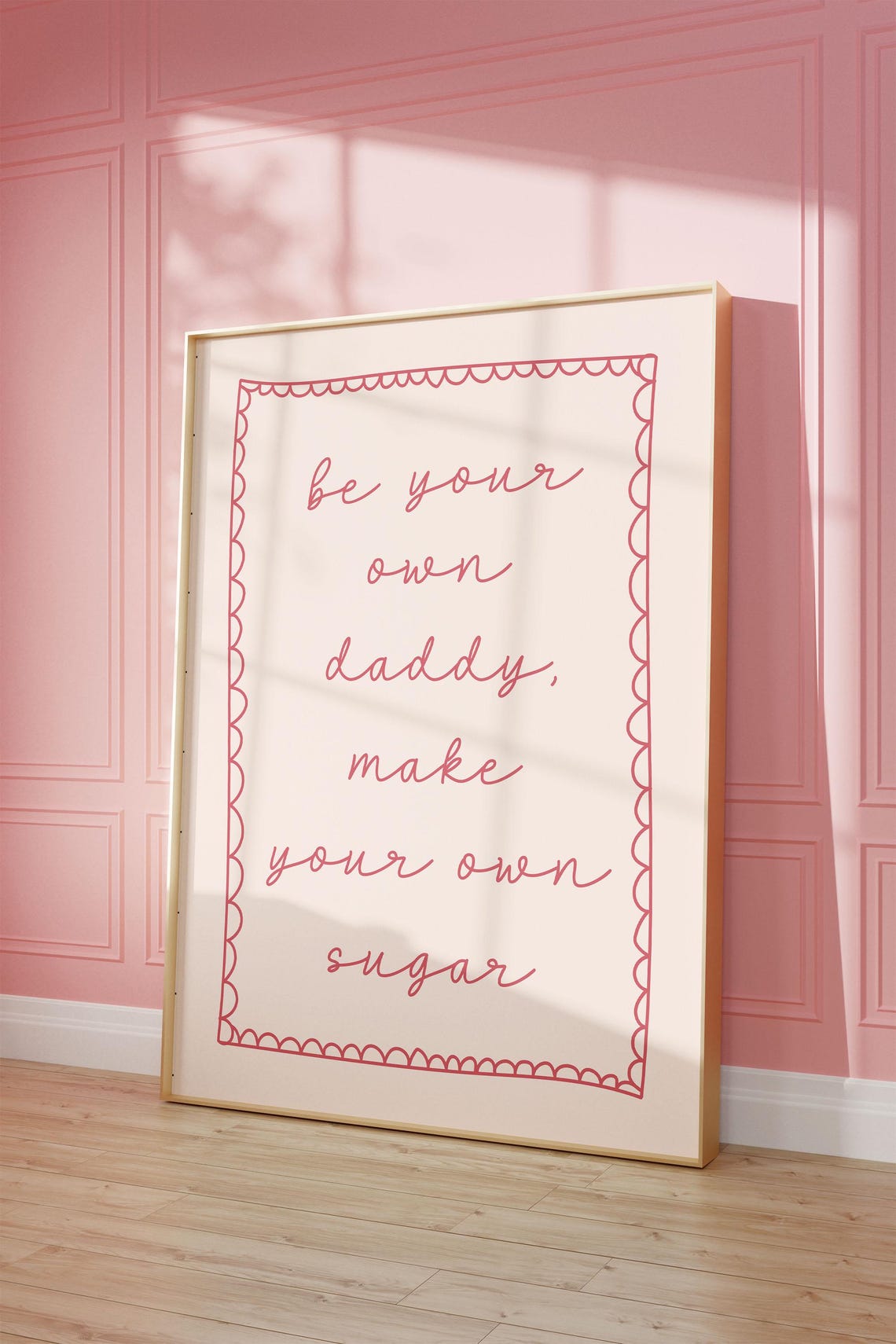 Be Your Own Daddy Make Your Own Sugar Pink Script Quote Poster
