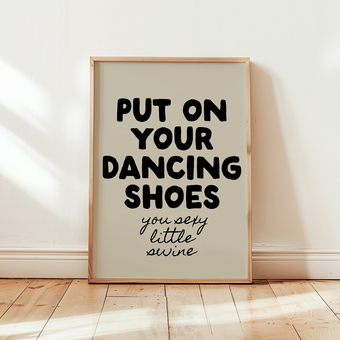 Put On Your Dancing Shoes You Sexy Little Swine Retro Quote Poster - Image 2