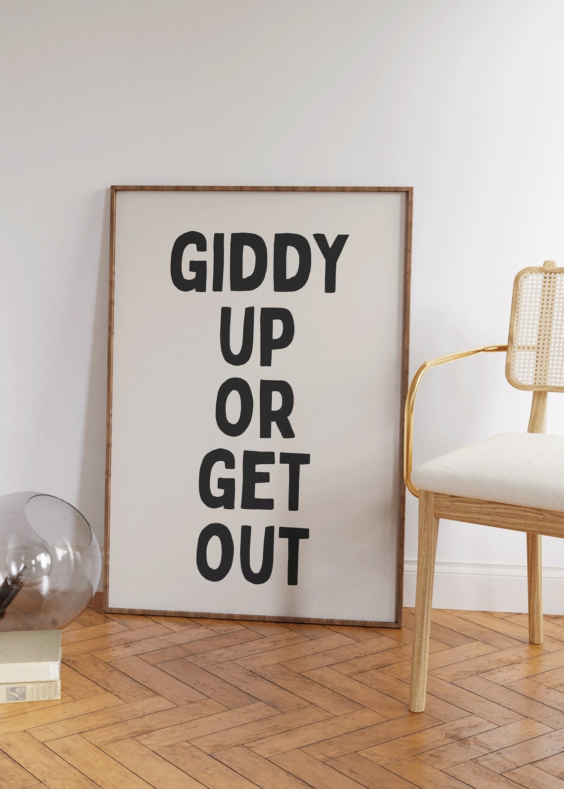 Giddy Up Or Get Out Bold Western Cowboy Typography Quote Poster