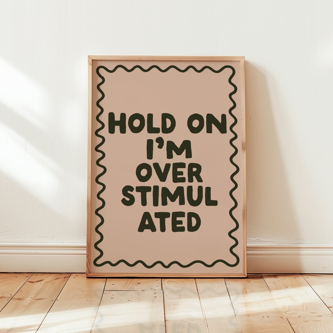Hold On I Am Overstimulated Funny Neutral Bold Statement Poster