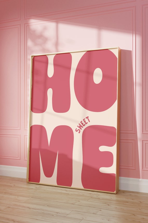 Home Sweet Home Art Print Bold Pink Home Poster Daily Reminders Affirmation Poster Bedroom Art Dorm Decor Cool Apartment Living Room Art