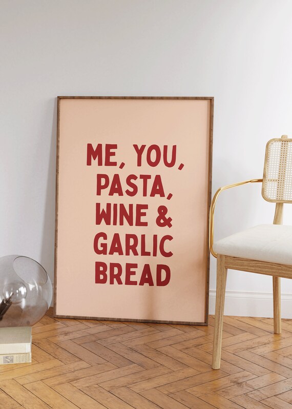Me You Pasta Wine And Garlic Bread Red Bold Kitchen Quote Poster