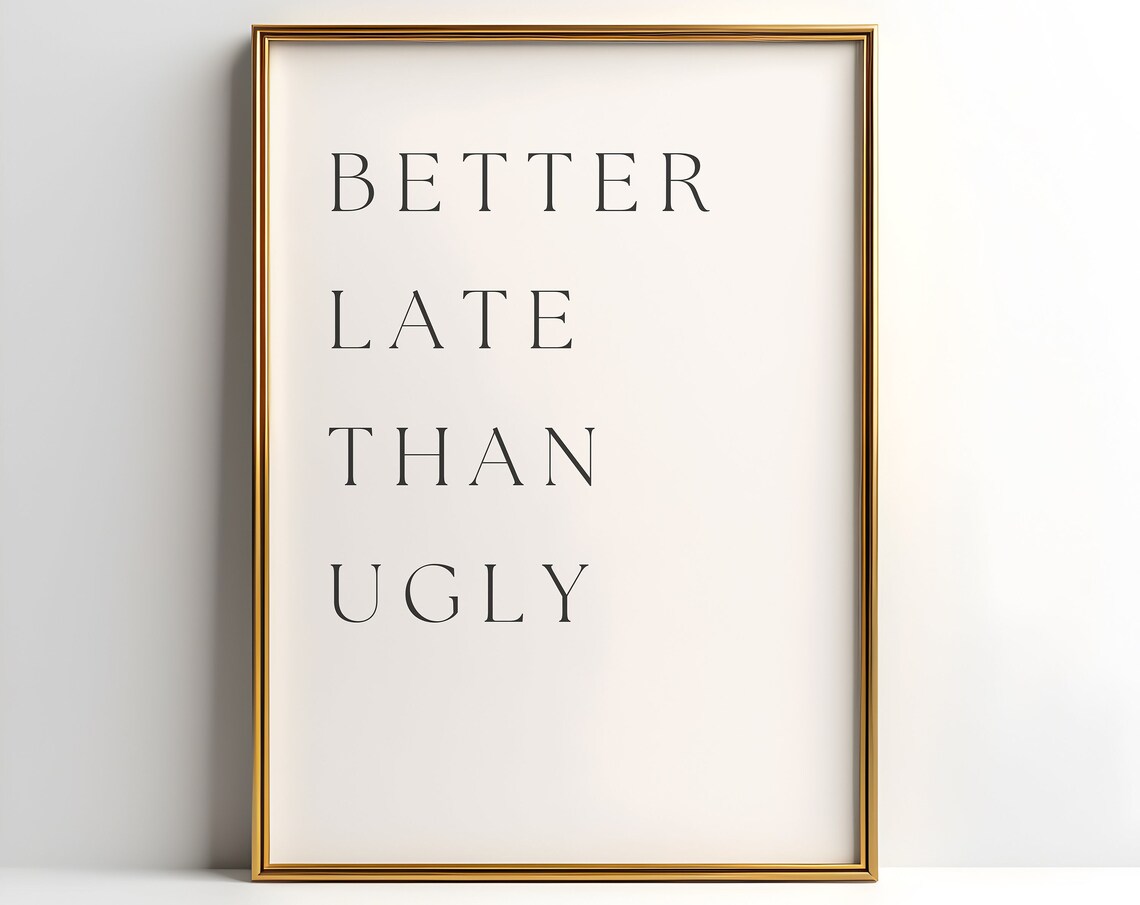 Better Late Than Ugly Makeup Quote Art Print - Image 4