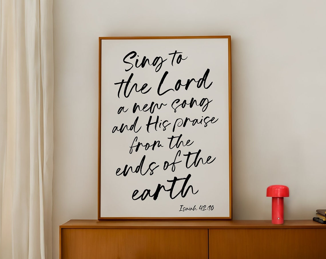 Calligraphy Bible Art Print Pretty Scripture Wall Art Sing To The Lord Isaiah 42 Art Print Minimalist Christian Wall Decor