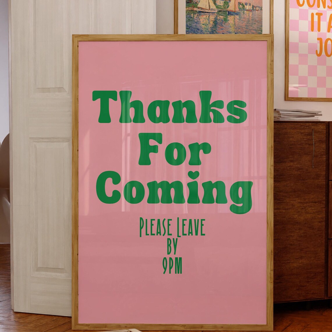 Thanks For Coming Please Leave By 9PM Green Retro Quote Poster
