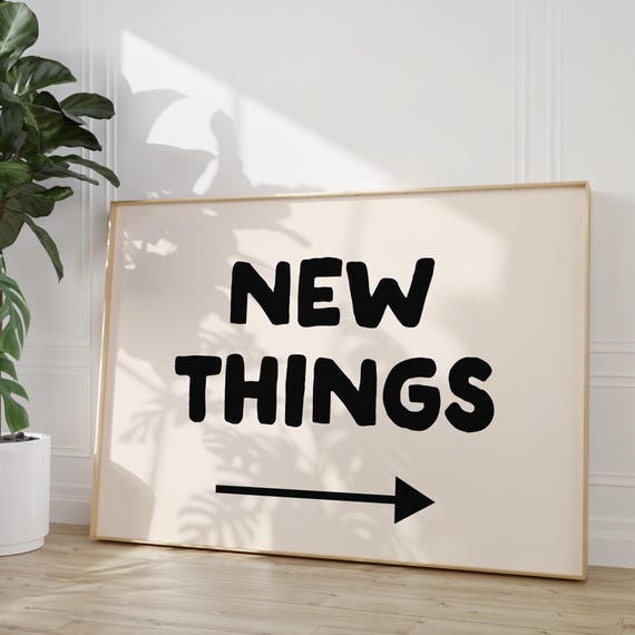 New Things This Way Art Print Neutral Black Wall Daily Reminders Positive Affirmation Entry Hallway Dorm Decor