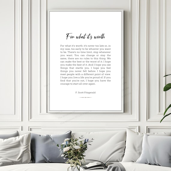 For What It Is Worth F Scott Fitzgerald Inspirational Quote Print