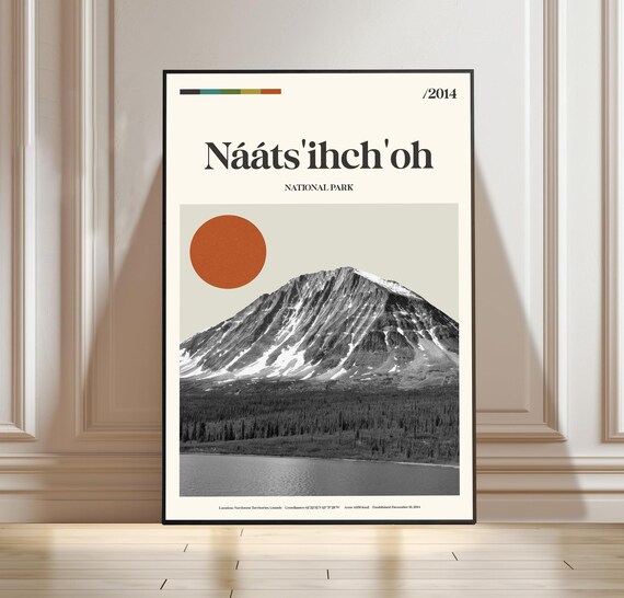 Nááts'ihch'oh National Park Canada Snowy Mountain Northwest Poster