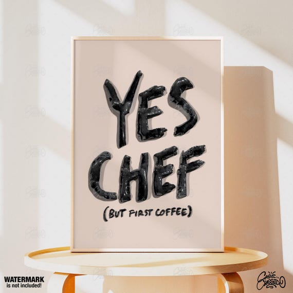Yes Chef But First Coffee 3d Letter Kitchen Prints Poster Wall Art Print Fine
