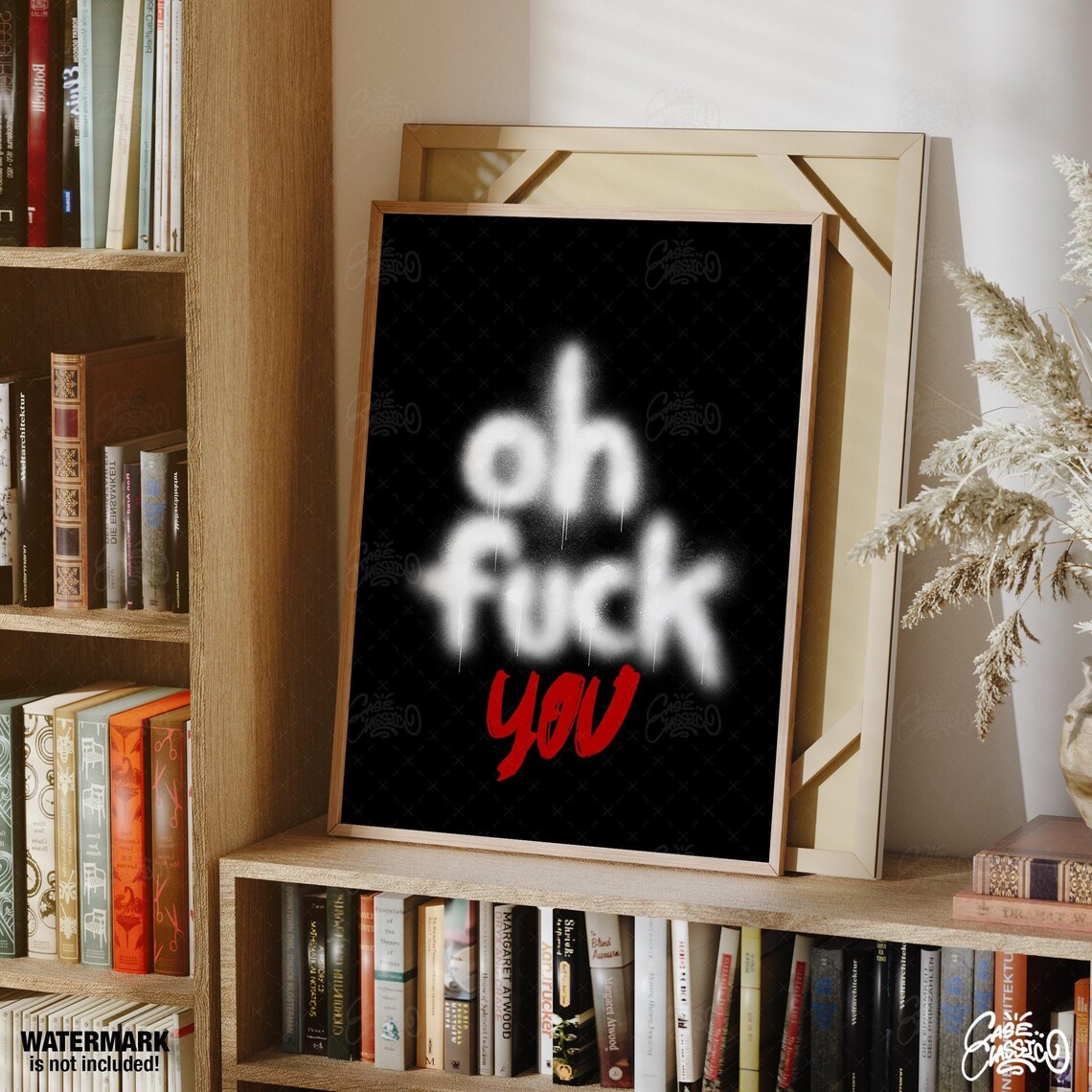 Oh Fuck You White Spray Paint Style Edgy Funny Bar Quote Poster