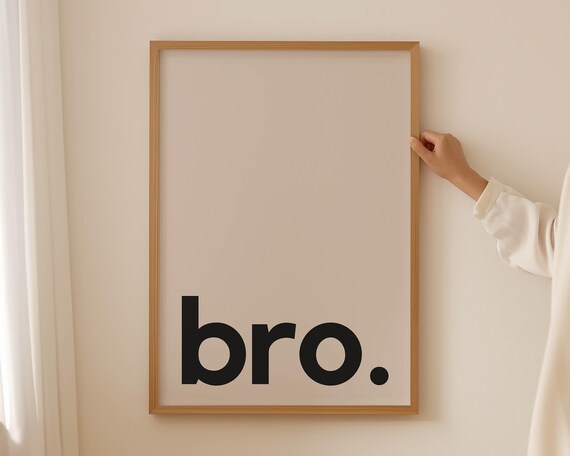 Funny Bro Typography Art Print, Minimalist Nursery Decor