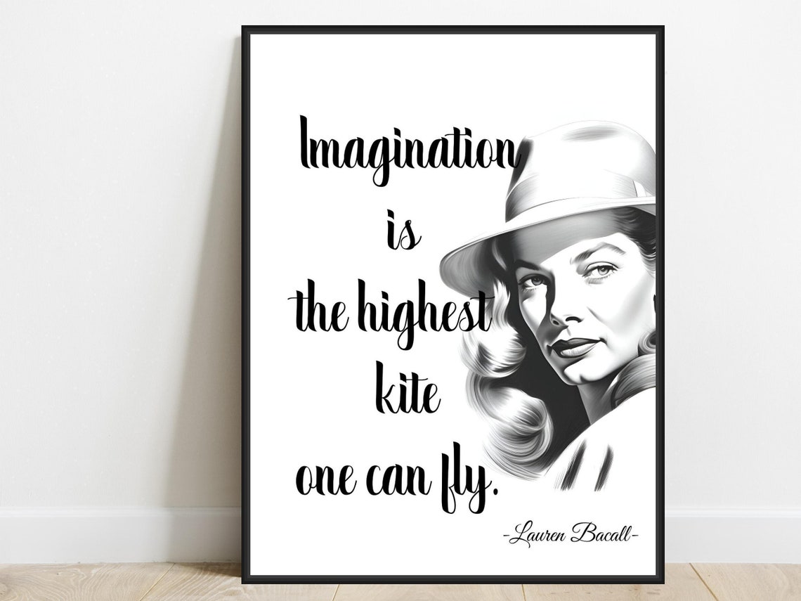 Lauren Bacall Art Print Quote Imagination Is The Highest Kite Motivational Office Home Wall Poster