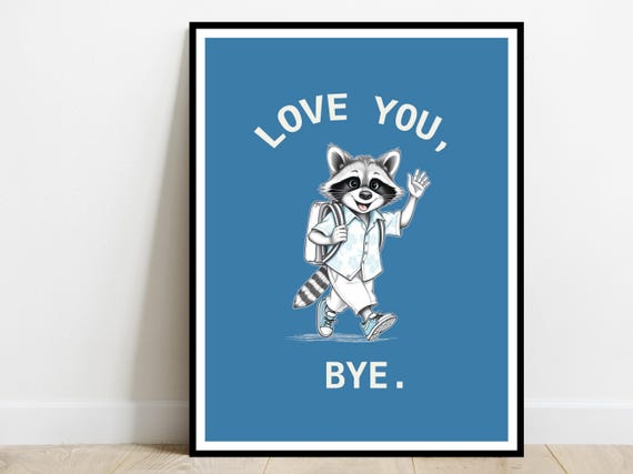 Love You Bye Art Print Wall Poster Home Hallway Dorm Decor Cute Apartment Gift